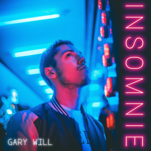 Dengarkan lagu Insomnie nyanyian Gary Will dengan lirik