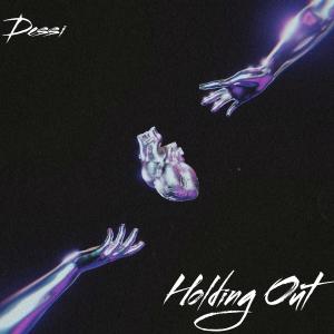 收聽Dessi的Holding Out (Explicit)歌詞歌曲