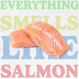 Cory Wong的專輯Everything Smells Like Salmon (feat. Cory Wong) [Explicit]