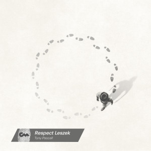 ดาวน์โหลดและฟังเพลง Respect Leszek พร้อมเนื้อเพลงจาก Tony Pascall