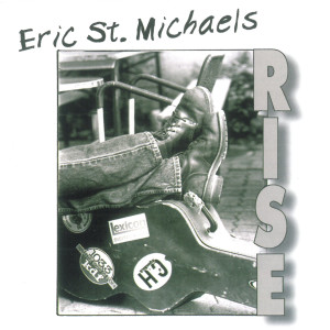 Album Rise from Eric St. Michaels