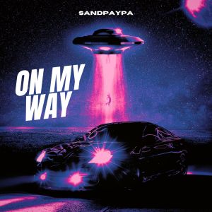 อัลบัม On My Way (Explicit) ศิลปิน Sandpaypa