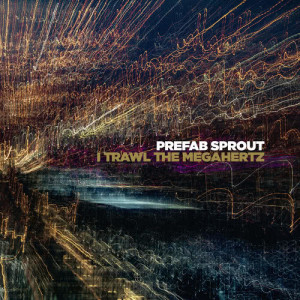 收聽Prefab Sprout的I Trawl the Megahertz (Remaster)歌詞歌曲