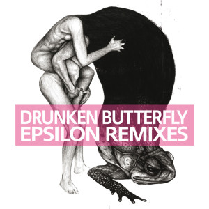 Album Epsilon Remixes oleh Drunken Butterfly
