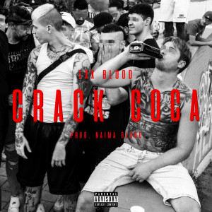Listen to CRACK COCA (Explicit) song with lyrics from LXX Blood