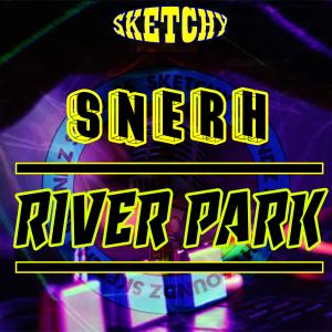 Sketchy Soundz的專輯River Park (feat. Snerh)