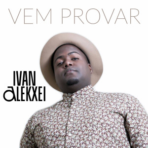 Listen to Vem Provar song with lyrics from Ivan Alekxei