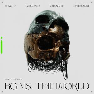 BADGUYLEX的專輯BG VS. THE WORLD (Explicit)