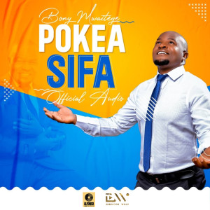 Bony Mwaitege的專輯Pokea Sifa