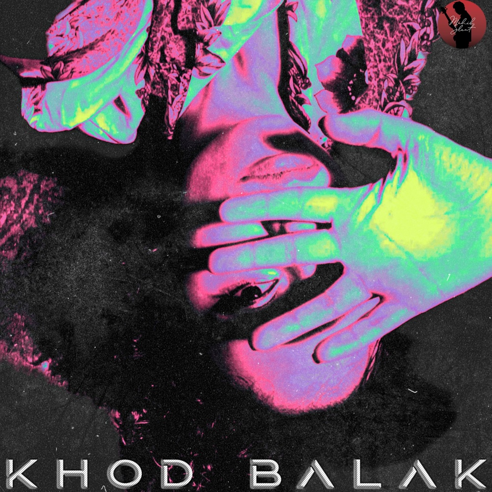 Khod Balak (Explicit)