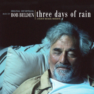 อัลบัม Three Days Of Rain ศิลปิน Bob Belden