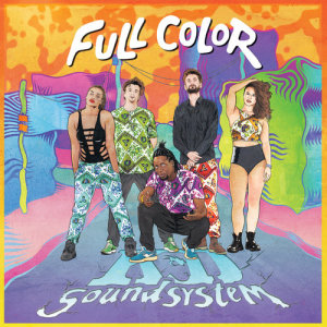 KD Soundsystem的专辑Full Color (Explicit)