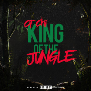 收聽OT Chi的King Of The Jungle (Explicit)歌詞歌曲