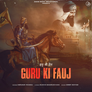 Listen to Guru Ki Fauj song with lyrics from Nirvair Pannu