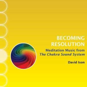 收聽David Ison的Becoming Resolution: Meditation Music from The Chakra Sound System歌詞歌曲