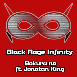 Black Rage Infinity的专辑Bokurano (from "My Hero Academia")