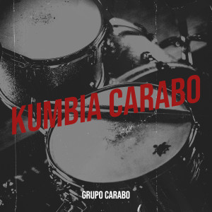 อัลบัม Kumbia Carabo ศิลปิน Grupo Carabo
