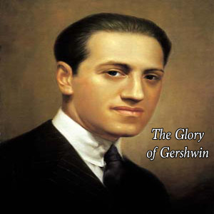 Album The Glory of Gershwin from Various