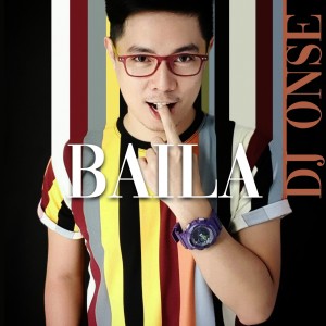 收聽DJ Onse的Baila歌詞歌曲