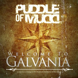 อัลบัม Welcome to Galvania (Explicit) ศิลปิน Puddle Of Mudd