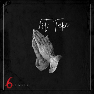 Dengarkan 1st Take (Explicit) lagu dari 6ix Mike dengan lirik