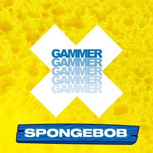 อัลบัม SpongeBob ศิลปิน Gammer