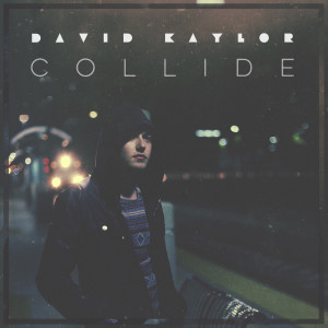 收聽David Kaylor的Collide歌詞歌曲