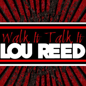 อัลบัม Walk It Talk It ศิลปิน Lou Reed