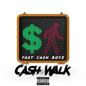 收聽Fast Cash Boyz的Cash Walk (Explicit)歌詞歌曲