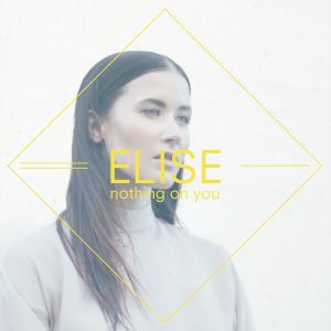 ดาวน์โหลดและฟังเพลง Nothing On You พร้อมเนื้อเพลงจาก Elise