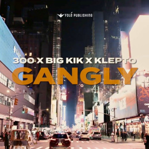 收聽300的Gangly (Explicit)歌詞歌曲