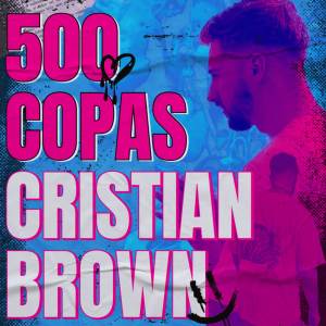 Cristian Brown的專輯500 Copas