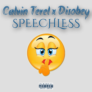 อัลบัม Speechless (feat. Disobey) (Explicit) ศิลปิน Calvin Terel