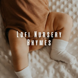 อัลบัม Lofi Nursery Rhymes: Music for Happy Baby Days ศิลปิน Sleepy Lofi Beats