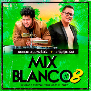 Mix Blanco #8 - Cumbia Sabrosa - Morena Consentida - Tabaquera - Caminito de Guarenas - Cumbia Sabrosa - Morena Consentida - Tabaquera - Caminito de Guarenas dari Charlie Zaa