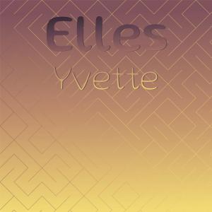 Dengarkan lagu Elles Yvette nyanyian Tala Asto dengan lirik