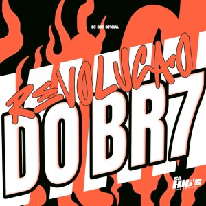收聽DJ Br7 Oficial的Revolução do BR7 (Explicit)歌詞歌曲