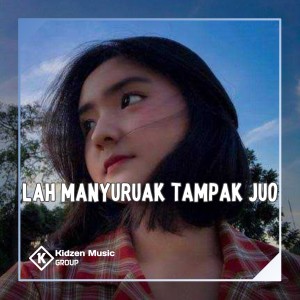Dengarkan Lah Manyuruak Tampak JUO lagu dari DJ ANANTA dengan lirik