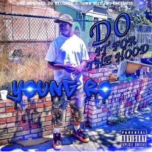 Young Ro的專輯Do It for the Hood (Explicit)