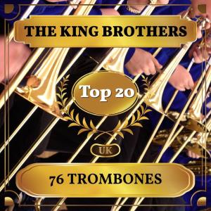 Album 76 Trombones (UK Chart Top 20 - No. 19) oleh The King Brothers