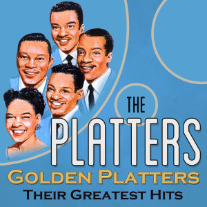 The Platters的專輯Golden Platters: Their Greatest Hits