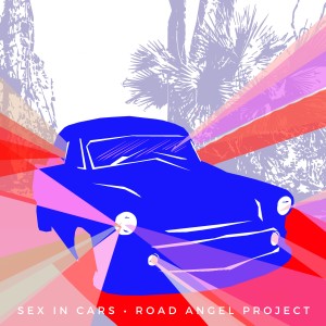 Dave Grohl的專輯Sex in Cars: Road Angel Project