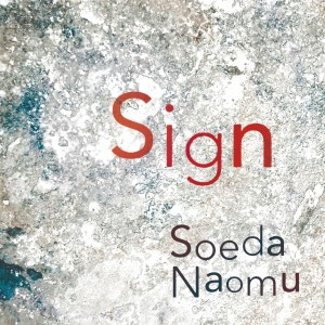 收聽Soeda Naomu的Sign歌詞歌曲