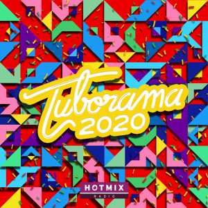 Various Artists的专辑Tuborama 2020 (Hotmix Radio) (Explicit)