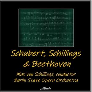 Berlin State Opera Orchestra的專輯Schubert, Schillings & Beethoven
