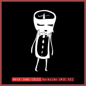 ดาวน์โหลดและฟังเพลง Darkside (feat. Chelou) [MJC V2 Mix] (其他|MJC V2 Mix) พร้อมเนื้อเพลงจาก Maya Jane Coles