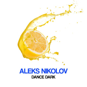 Aleks Nikolov的专辑Dance Dark