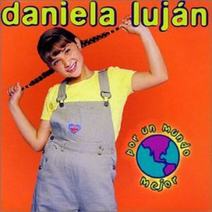 ดาวน์โหลดและฟังเพลง Por un mundo mejor พร้อมเนื้อเพลงจาก Daniela Lujn