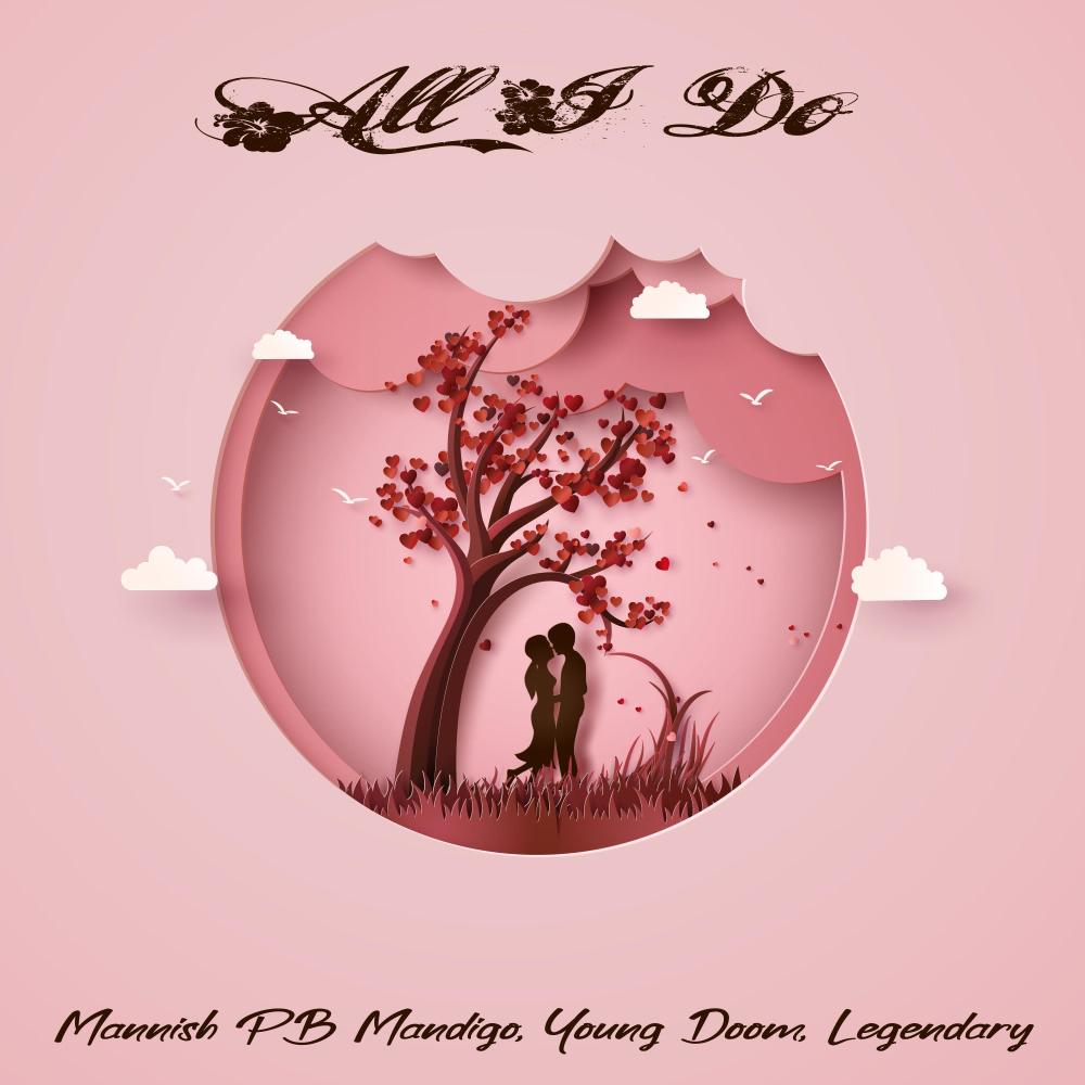 All I Do (feat. Young Doom & Legendary) (Explicit)