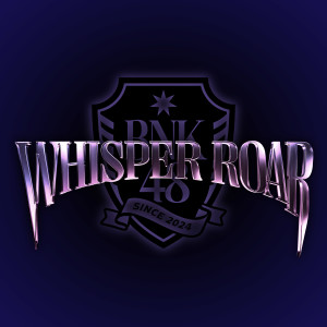 BNK48的专辑WHISPER ROAR (Stage Live Version)